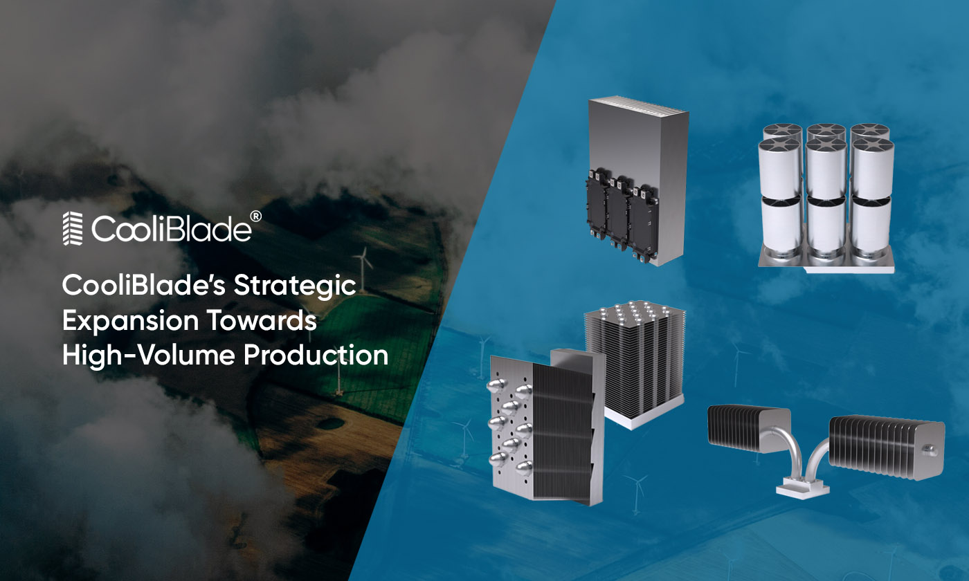 High Volume Production Examples CooliBlade’s Strategic Expansion Towards High-Volume Production